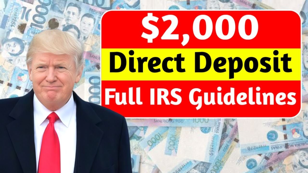 $2,000 Direct Deposit 2025: Full IRS Rules, Eligibility, and Payment Schedule